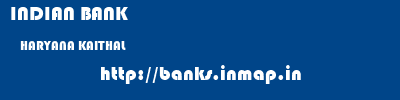 INDIAN BANK  HARYANA KAITHAL    banks information 